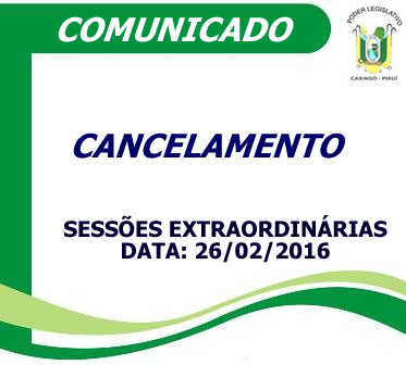 Canceladas as sessões extraordinárias do dia 26 de fevereiro de 2016