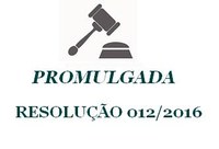 Promulgada a Resolução 012/2016 - Calendário sessões ordinárias 2016