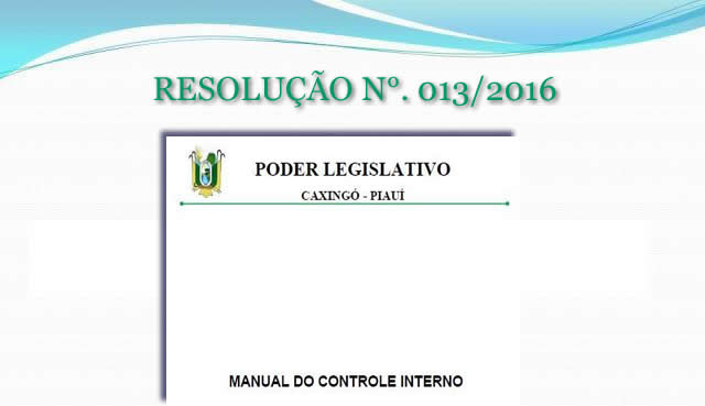 Promulgada a Resolução Interna N°. 013/2016 (Manual do Controle Interno)