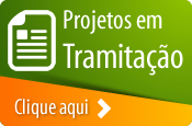 Acesse os Projetos em Tramitação